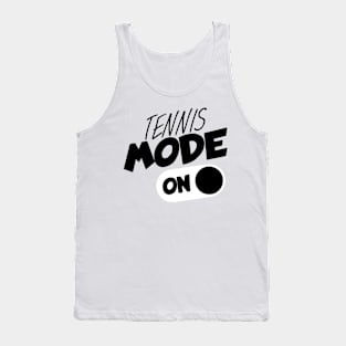 Tenns mode on Tank Top